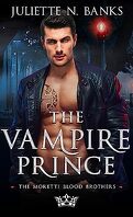 Moretti Blood Brothers, Tome 1 : The Vampire Prince