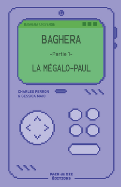 Couverture de Baghera, Partie 1 : La Mégalo-Paul
