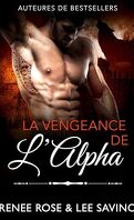 Alpha Bad Boys, Tome 16 : La Vengeance de l’alpha