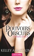 Pouvoirs Obscurs, Tome 4 : Innocence