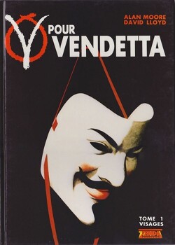 Couverture de V pour Vendetta, tome 1 : Visages
