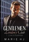 Gentlement London's Club, Tome 1 : Love is Business