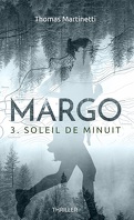 Margo, Tome 3 : Soleil de minuit