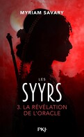 Les Syyrs, Tome 3 : La Révélation de l'oracle