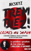 Tremblez !, Tome 3 : Crimes au Japon