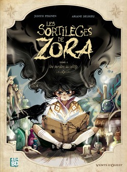 Couverture de Les Sortilèges de Zora, Tome 1 : Une sorcière au collège