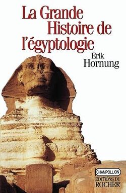 Couverture de La Grande Histoire de l'égyptologie
