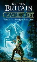 Cavalier vert, Tome 2 : La Première Cavalière