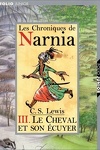 couverture Le Monde de Narnia, Tome 3 : Le Cheval et son écuyer