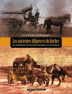 Couverture de Les Anciennes diligences du Québec