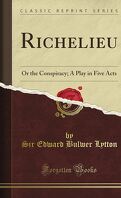 Richelieu, ou La Conspiration