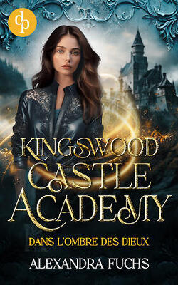 Couverture de Kingswood Castle Academy, Tome 2 : Dans l'ombre des dieux