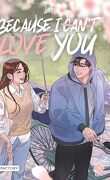 Because I (Can't) Love You, Tome 3