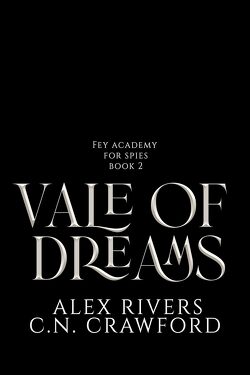 Couverture de Fey Academy for Spies, Tome 2 : Vale of Dreams