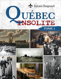 Couverture de Québec insolite, Tome 1