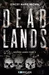 Savage Lands, Tome 3 : Dead Lands