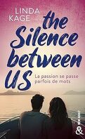 The Silence between us