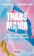 Transmania : Enquête Sur les Dérives de l'Idéologie Transgenre