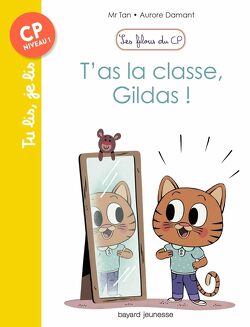 Couverture de Les Filous du CP, Tome 4 : T'as la classe, Gildas !