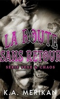 Sexe & chaos, Tome 1 : Road of no Return