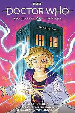 Couverture de Doctor Who: The Thirteenth Doctor, Tome 3 : Old Friends