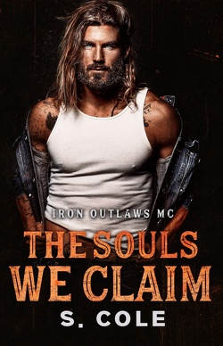 Couverture de Iron Outlaws MC, Tome 7 : The Souls We Claim