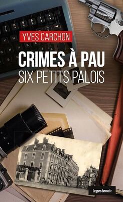 Couverture de Paolo Fragoni, Tome 5 : Crimes à Pau - Six petits palois