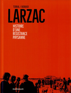 Couverture de Larzac - Histoire d'une résistance paysanne