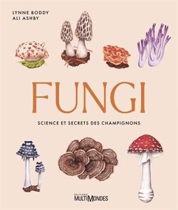 Couverture de Fungi : science et secrets des champignons