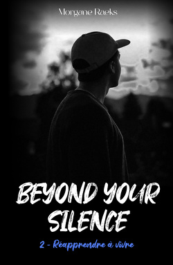 Couverture de Beyond Your Silence, Tome 2 : Réapprendre à vivre
