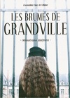 Les Brumes de Grandville, tome 1 : Monotropa Uniflora