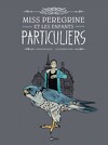 Miss Peregrine et les enfants particuliers (Bd)