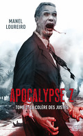 Apocalypse Z, tome 3 : La Colère des Justes