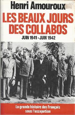 Couverture de La Grande Histoire des français sous l'occupation, Tome 3 : Les beaux jours des collabos - Juin 1941 - Juin 1942