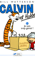 Calvin et Hobbes, Tome 21 : Je suis trop génial !