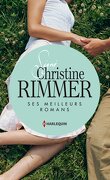 Christine Rimmer - Ses meilleurs romans