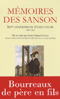 Mémoires des Sanson - Sept générations d'exécuteurs, 1688-1847
