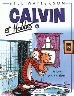 Couverture de Calvin et Hobbes, Tome 6 : Allez, on se tire !