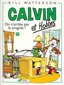 Couverture de Calvin et Hobbes, Tome 9 : On n'arrête pas le progrès !