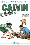 couverture Calvin et Hobbes, Tome 7 : Que fait la police ?
