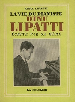 Couverture de La vie du pianiste Dinu Lipatti, écrite par sa mère