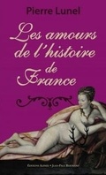 Les Amours de l'Histoire de France, Tome 1