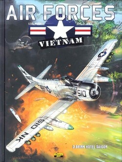 Couverture de Air forces - Vietnam, tome 3 : Brink hotel Saïgon