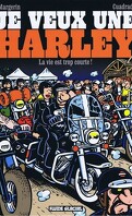Je veux une Harley, tome 1 : La vie est trop courte !