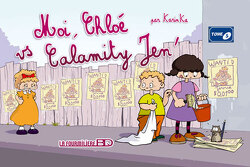 Couverture de Chloé, tome 5 : Moi, Chloé vs Calamity Jen'