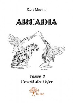 Couverture de Arcadia, tome 1 : L'éveil du tigre