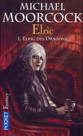 Le cycle d'Elric, tome 1 : Elric des Dragons