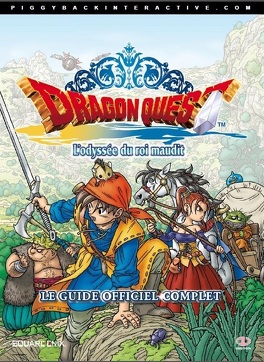 Couverture du livre Dragon Quest VIII, l'Odyssée du roi maudit - Guide Officiel