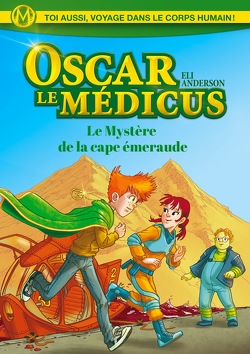 Couverture de Oscar le Medicus, Tome 2 : Le Mystère de la cape d'émeraude