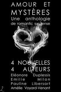 Couverture de Amour et Mystères : Une anthologie de romantic suspense
